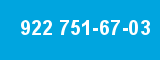 922 751-67-03